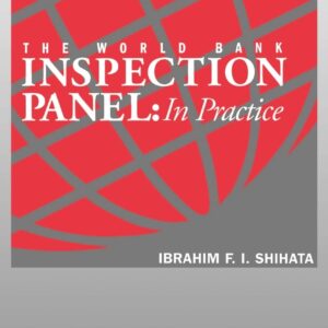 The World Bank Inspection Panel: In Practice 2nd Edition 9780195211306