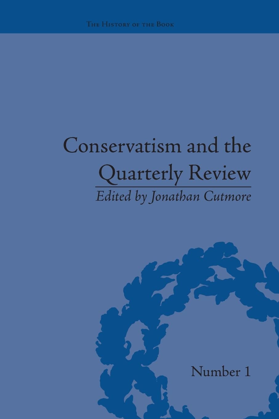 Conservatism and the Quarterly Review (The History of the Book) 1st Edition 9781138663664