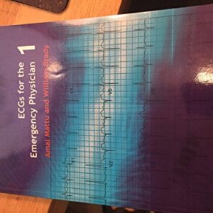 ECG’s for the Emergency Physician 1 1st Edition 9780727916549