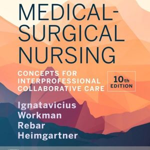 Study Guide for Medical-Surgical Nursing: Concepts for Interprofessional Collaborative Care ISBN-13: 9780323681476
