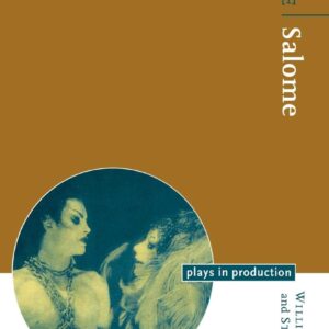 Wilde: Salome (Plays in Production) Illustrated Edition 9780521454230