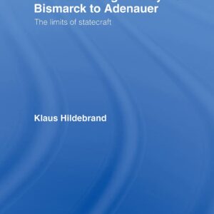 German Foreign Policy from Bismarck to Adenauer: The Limits of Statecraft 1st Edition 9780044450702