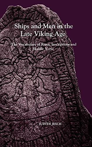 Ships and Men in the Late Viking Age: The Vocabulary of Runic Inscriptions and Skaldic Verse ISBN-13: 9780851158266