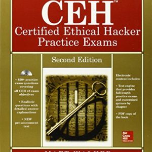 CEH Certified Ethical Hacker Practice Exams, Second Edition (All-in-One) ISBN-13: 9780071838733