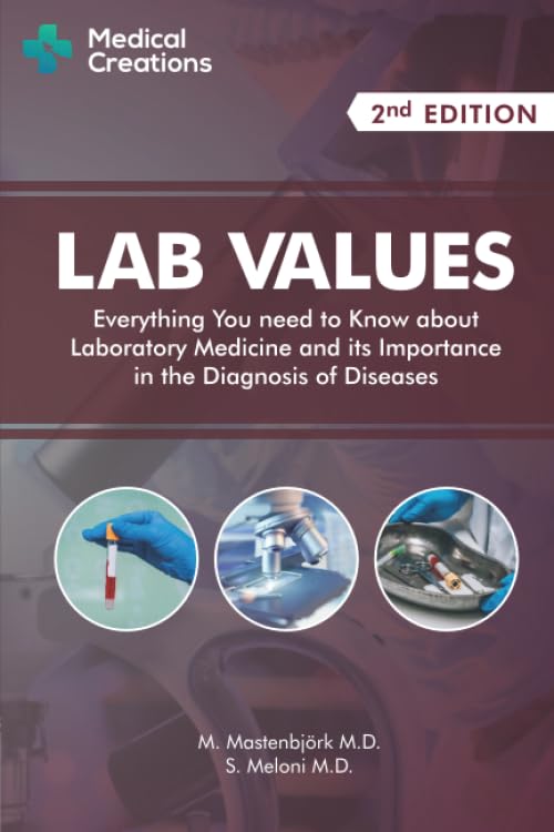 Lab Values: Everything You Need to Know about Laboratory Medicine and its Importance in the Diagnosis of Diseases: Second Edition 9781734741308 - Image 2