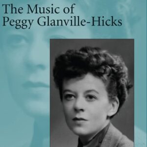 The Music of Peggy Glanville-Hicks 1st Edition 9780754666356
