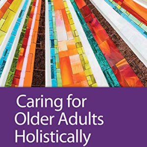 Caring for Older Adults Holistically ISBN-13: 9780803689923