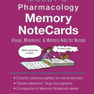 Mosbys Pharmacology Memory NoteCards: Visual, Mnemonic, and Memory Aids for Nurses ISBN-13: 9780323661911