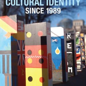 Debating German Cultural Identity since 1989 (Studies in German Literature Linguistics and Culture