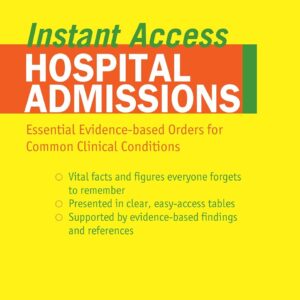 LANGE Instant Access Hospital Admissions: Essential Evidence-Based Orders for Common Clinical Conditions 1st Edition 9780071481373
