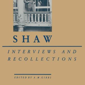 Shaw (Interviews and Recollections) 1st ed. 1990 Edition 9781349054046