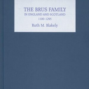 The Brus Family in England and Scotland
