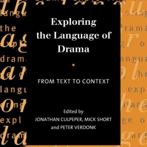 Exploring the Language of Drama: From Text to Context (Interface) 1st Edition 9780415137959
