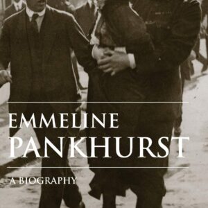 Emmeline Pankhurst: A Biography (Women's and Gender History) 9780415239783