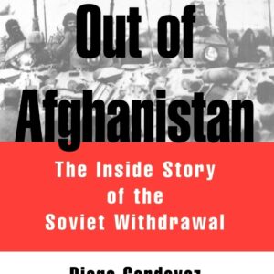 Out of Afghanistan: The Inside Story of the Soviet Withdrawal 1st Edition 9780195062946