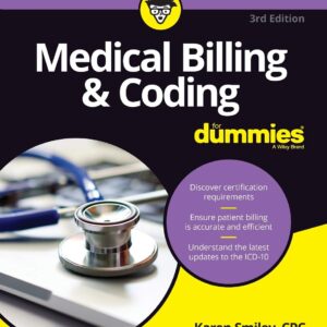 Medical Billing & Coding For Dummies (For Dummies (Career/Education)) 3rd Edition 9781119625445