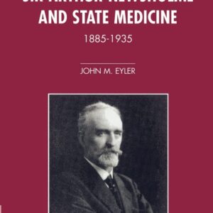 Sir Arthur Newsholme and State Medicine