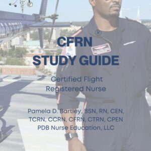 CFRN® Study Guide: Certified Flight Registered Nurse® 9781737427797