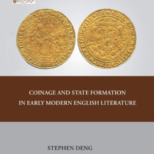 Coinage and State Formation in Early Modern English Literature (Early Modern Cultural Studies 1500–1700) 1st ed. 2011 Edition 9781349292615