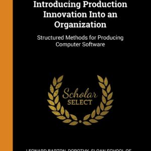 Introducing Production Innovation Into an Organization: Structured Methods for Producing Computer Software Hardcover – October 15