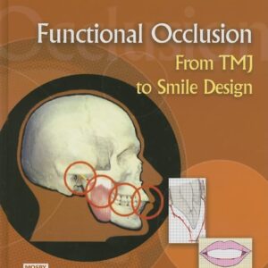 Functional Occlusion: From TMJ to Smile Design 1st Edition 9780323033718