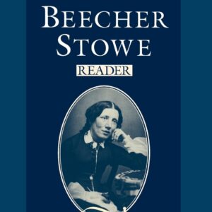 The Oxford Harriet Beecher Stowe Reader Paperback – October 8