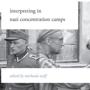 Interpreting in Nazi Concentration Camps (Literatures