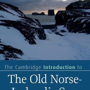 The Cambridge Introduction to the Old Norse-Icelandic Saga (Cambridge Introductions to Literature) 1st Edition 9780521514019
