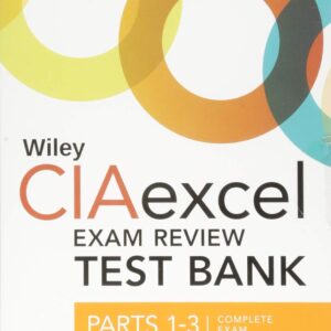 Wiley CIAexcel Exam Review 2018 Test Bank: Complete Set (Wiley CIA Exam Review Series) 4th Edition 9781119242185