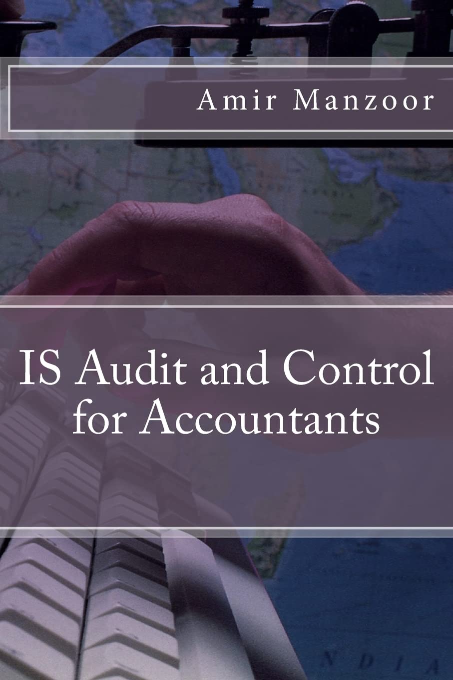 IS Audit and Control for Accountants 9781493665006