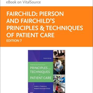 Pierson and Fairchild's Principles & Techniques of Patient Care- Elsevier eBook on VitalSource (Retail Access Card): Pierson and Fairchild's ... eBook on VitalSource (Retail Access Card) 7th Edition 9780323933995