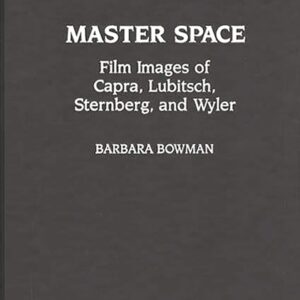 Master Space: Film Images of Capra