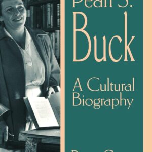 Pearl S. Buck: A Cultural Biography First Edition 9780780353794