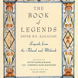 The Book of Legends/Sefer Ha-Aggadah: Legends from the Talmud and Midrash ISBN-13: 9780805241136