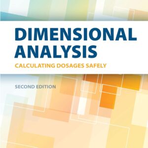 Dimensional Analysis: Calculating Dosages Safely Second Edition 9780803661899