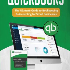 QuickBooks: The Ultimate Guide to Bookkeeping & Accounting for Small Businesses Paperback – December 15