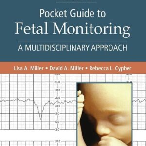 Mosby’s® Pocket Guide to Fetal Monitoring: A Multidisciplinary Approach (Nursing Pocket Guides) 9th Edition 9780323642606