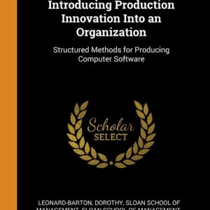 Introducing Production Innovation Into an Organization: Structured Methods for Producing Computer Software Paperback – October 15