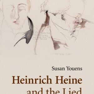 Heinrich Heine and the Lied Reissue Edition 9780521293952
