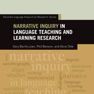 Narrative Inquiry in Language Teaching and Learning Research (Second Language Acquisition Research Series) 1st Edition 9780415509343