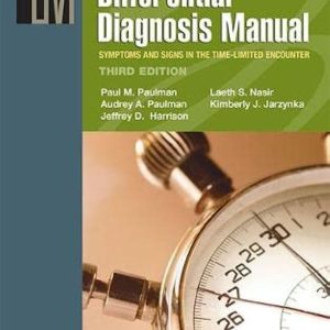 Taylors Differential Diagnosis Manual: Symptoms and Signs in the Time-Limited Encounter (Lippincott Manual Series)