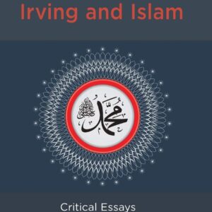 Washington Irving and Islam: Critical Essays Hardcover – May 25