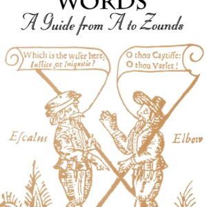 Pronouncing Shakespeare's Words: A Guide from A to Zounds 1st Edition 9781579580810
