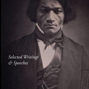 The Essential Douglass: Selected Writings and Speeches 9781624664540