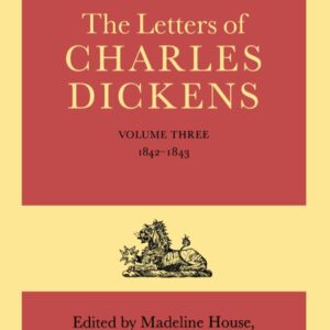 The Letters of Charles Dickens: The Pilgrim Edition
