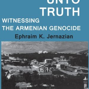 Judgment Unto Truth: Witnessing the Armenian Genocide 1st Edition 9781138526679