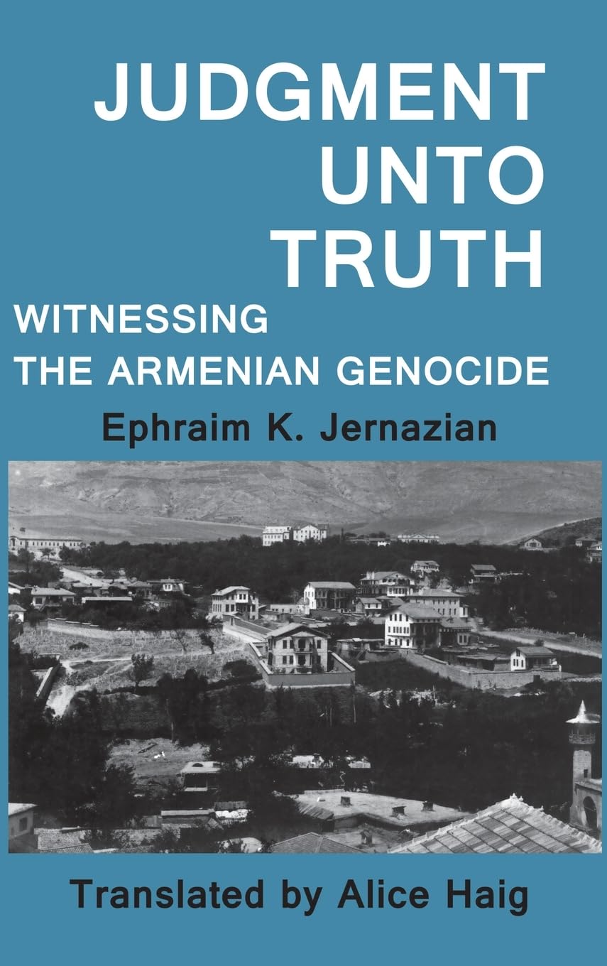 Judgment Unto Truth: Witnessing the Armenian Genocide 1st Edition 9781138526679