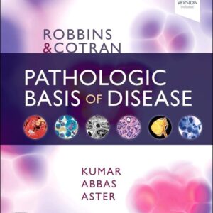 Robbins & Cotran Pathologic Basis of Disease (Robbins Pathology) 10th Edition 9780323531139