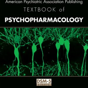 The American Psychiatric Association Publishing Textbook of Psychopharmacology 5 Har/Pscth Edition 9781585625239
