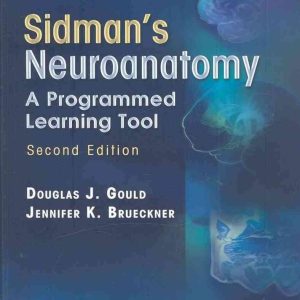 Sidmans Neuroanatomy: A Programmed Learning Tool
